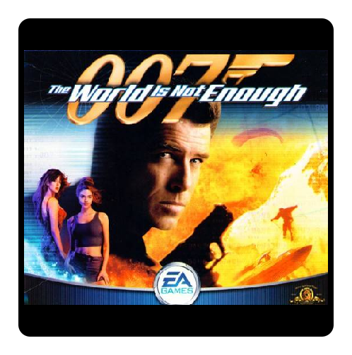 007 THE WORLD IS NOT ENOUGH